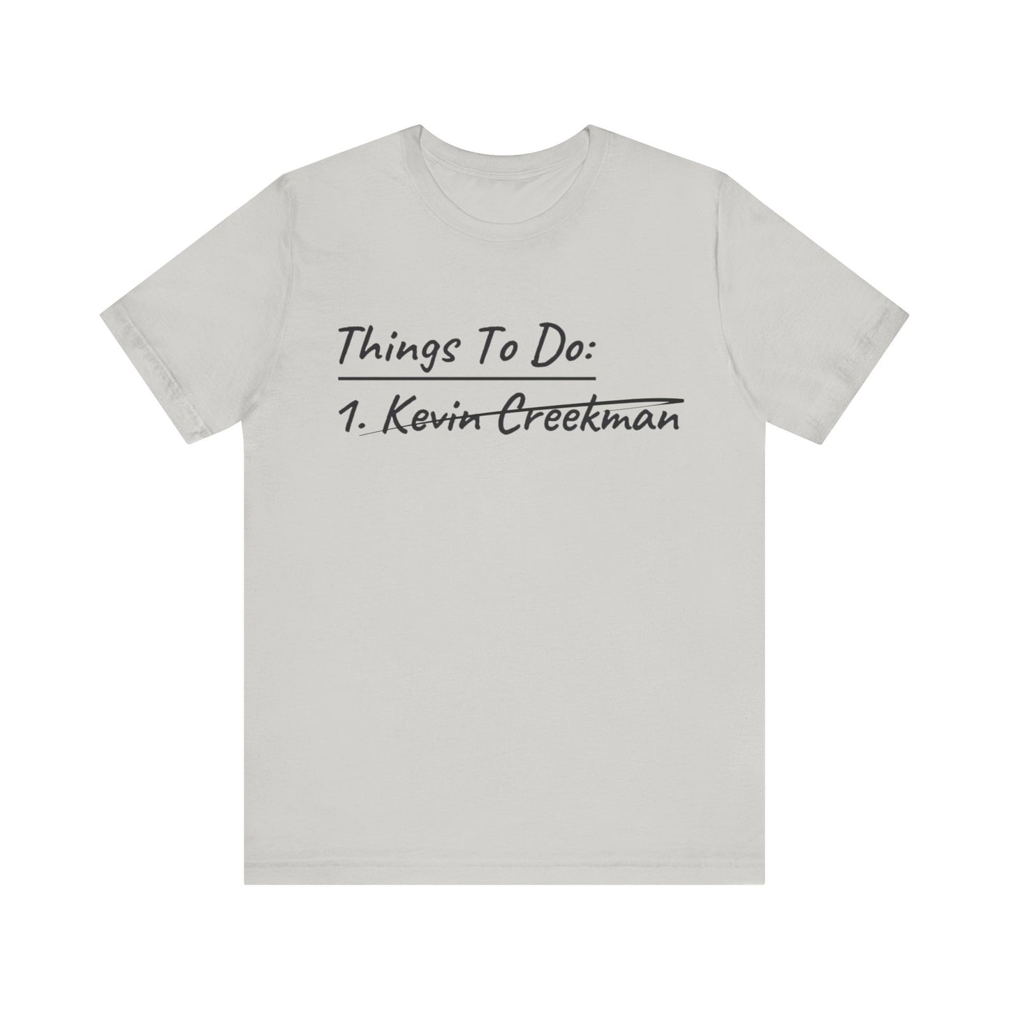 Limited Edition Creekman "Things To-Do" Tee