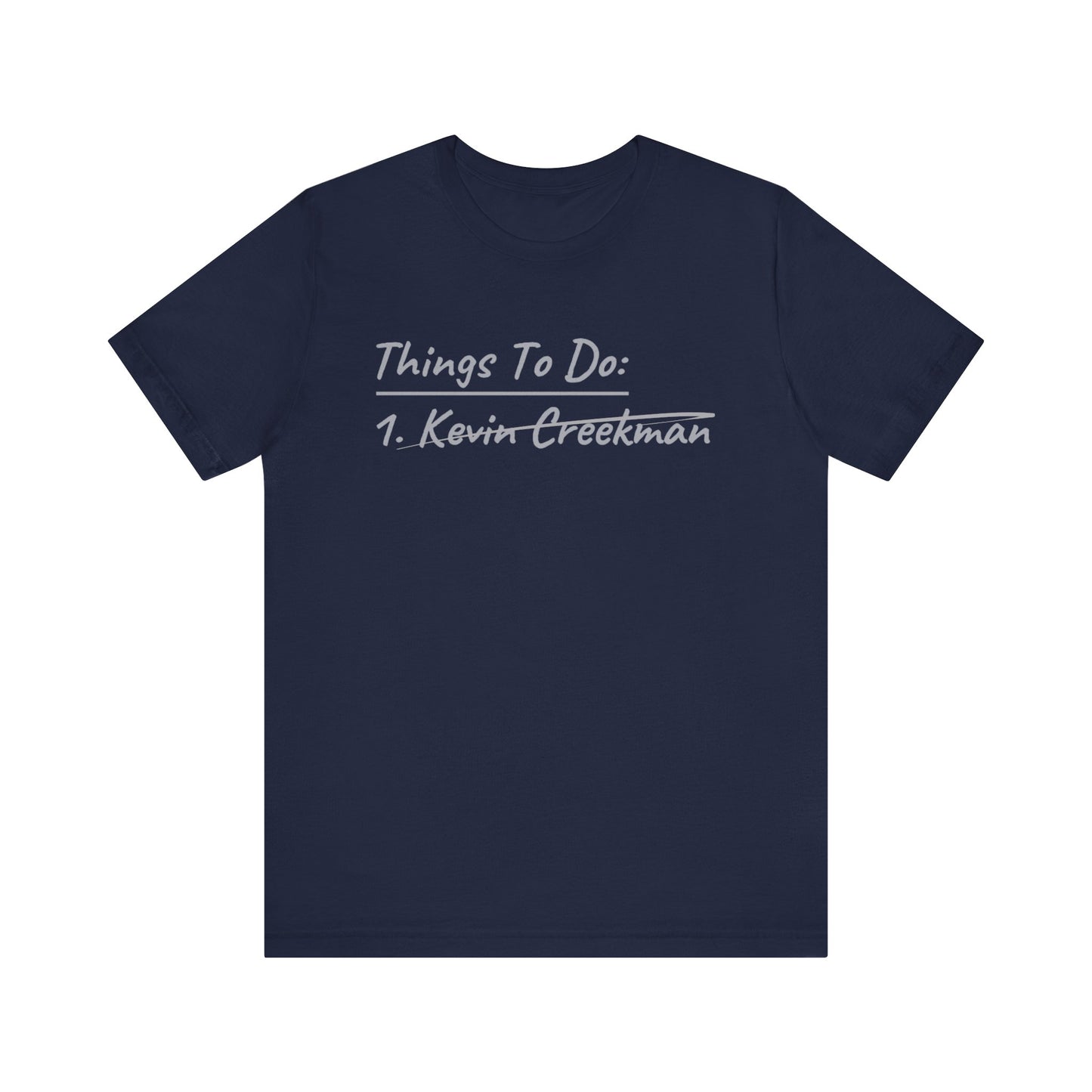 Limited Edition Creekman "Things To-Do" Tee