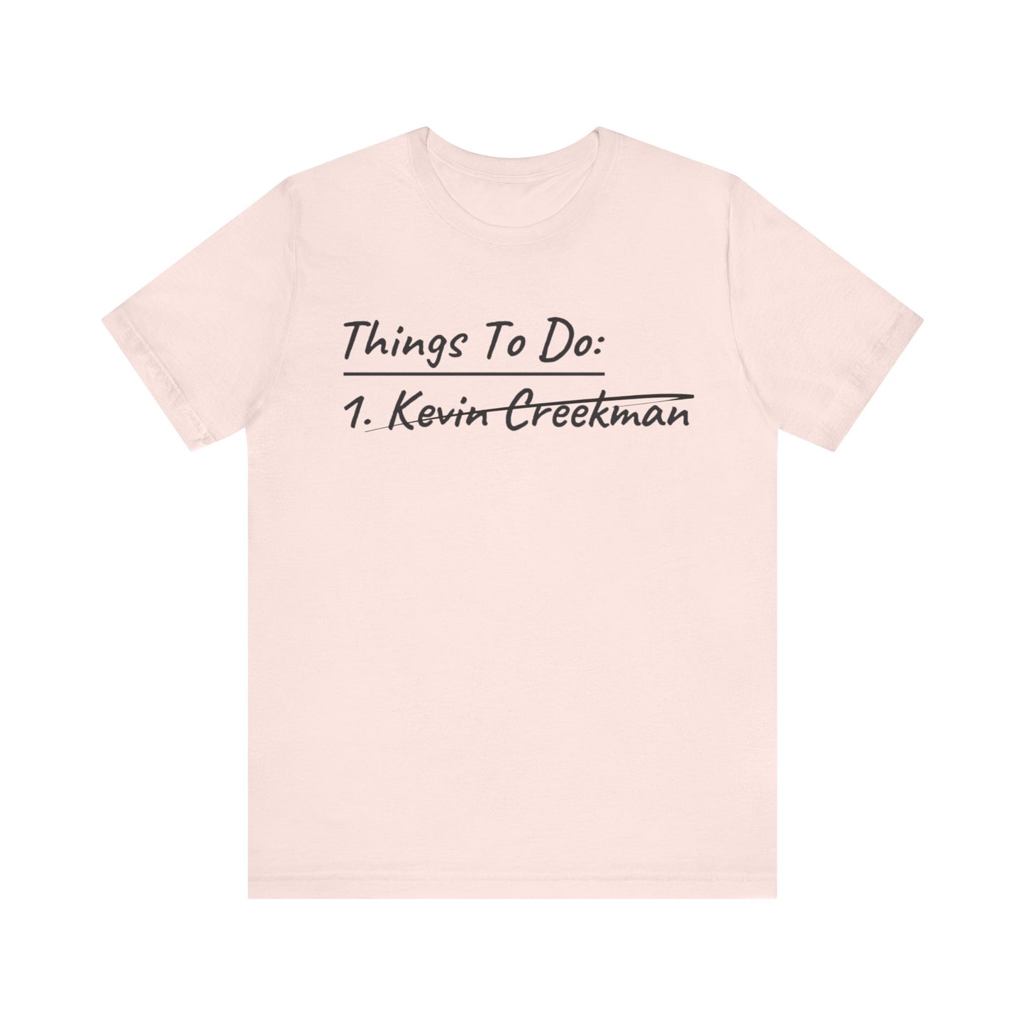 Limited Edition Creekman "Things To-Do" Tee